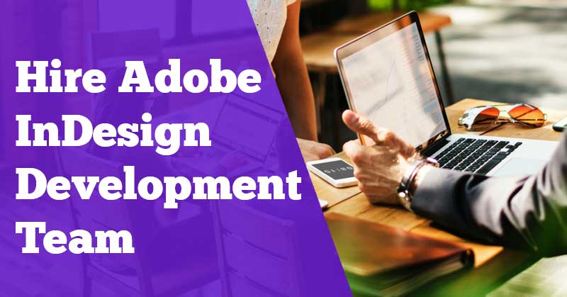 Hire-Adobe-InDesign-Development-Team
